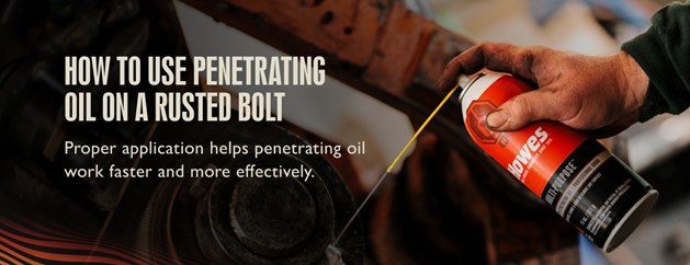 How to use penetrating oil on a rusted bolt: proper application helps penetrating oil work faster and more effectively